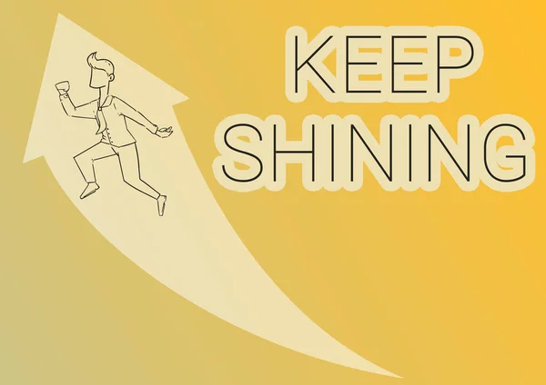 Psaní textu Keep Shining. Koncept znamená být dobrým demonstrovat vynikající na vybraném úsilí nebo kariéry Ilustrace šťastný podnikatel běží se šipkou dostal jeho povýšení. — Stock fotografie