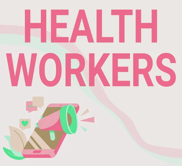 Handschriftliches Zeichen Health Workers. Geschäftsansatz, der zeigt, wessen Aufgabe es ist, die Gesundheit ihrer Gemeinschaften zu schützen.. — Stockfoto