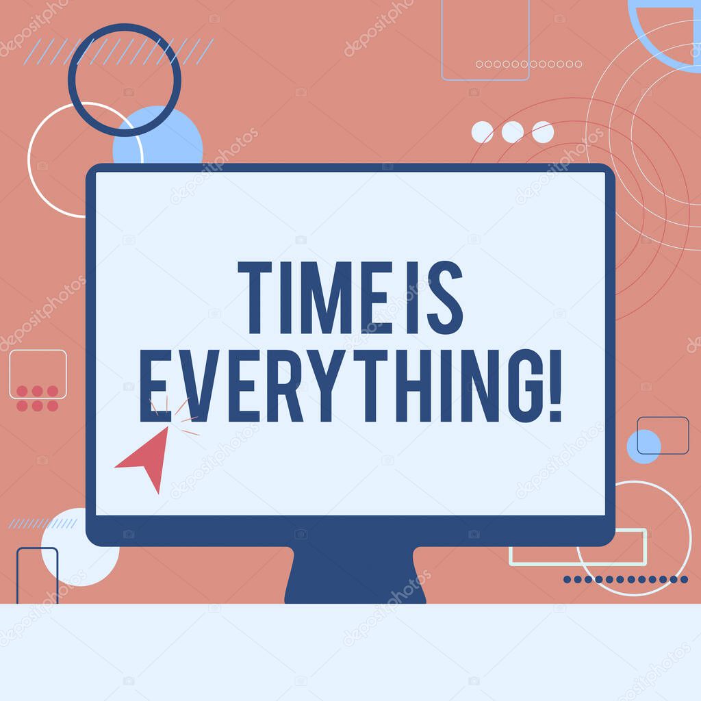 Sign displaying Time Is Everything. Business showcase significance of time greatly influence the outcome of an event Illustration Of Cursor In Blank Screen Monitor Searching Ideas.