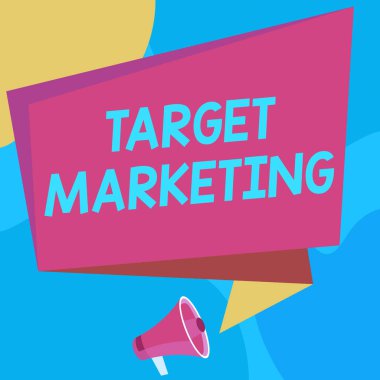 Kavramsal görünüm Hedef Pazarlama. İş görüşü pazarlamacılarının en önemli görevi aynı zamanda strateji satın almada da kullanılmaktadır. Megafon Çizimi Konuşma Kutusuna Konuşma Duyurusu.