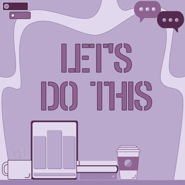 Text sign showing Let S Do This. Word for the act to agree on doing something or would like to do it Office Desk With Tablet Pen Holder Open Blank Notebook Arranged Properly. — Stock Photo, Image