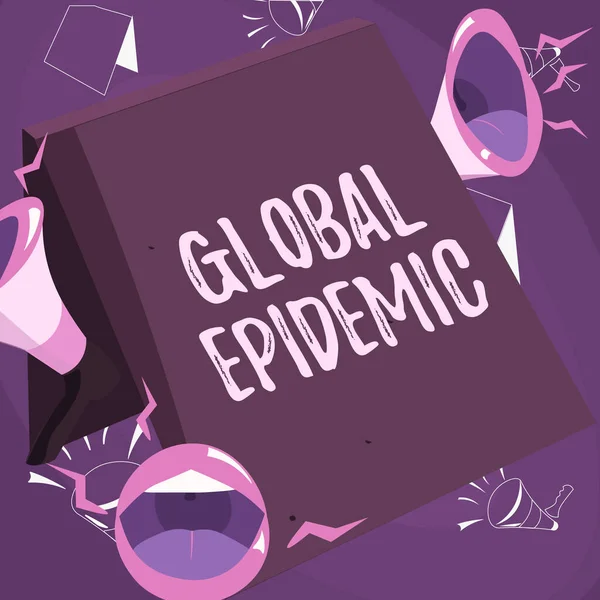 手写符号Global Epidemic 。概念性照片:一种传染病在广阔的地理区域迅速传播的图片:大声向公众作新的宣布. — 图库照片