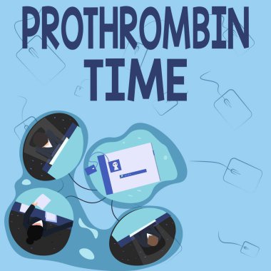 Prothrombin Zamanı 'nı gösteren bir tabela. İş dünyası gösterisi, kan pıhtılarını uygun bir şekilde oluşturabilme yeteneğinizi değerlendirir. Meslektaşlar Ofis Görüşmeleri Yeni Proje Planını Gösteren Düşünceler.