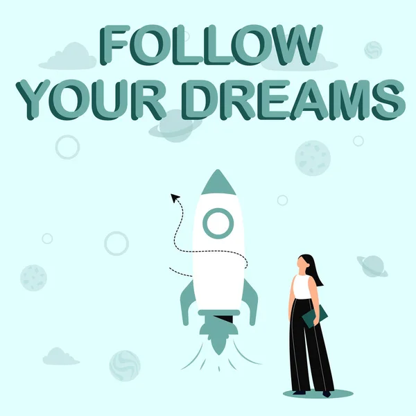 Podpis konceptualny Follow Your Dreams. Internet Concept napędza Cię do wybranej przyszłości, ciężko pracując Ilustracja przypadkowej dziewczyny stojącej obok rakiety gotowy do odpalenia — Zdjęcie stockowe