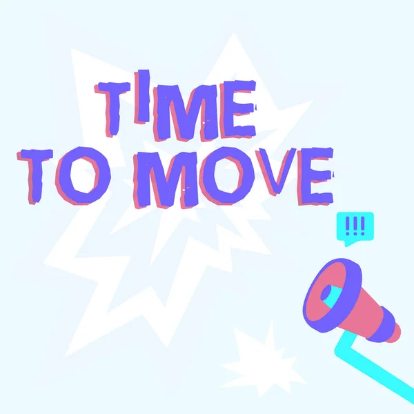 Firma mostrando Time To Move. Concepto de negocio Mejor período para transferir Reubicación Cambiar la ruta actual Dibujo de megáfono con sonido de onda relámpago Hacer anuncio fuerte. —  Fotos de Stock