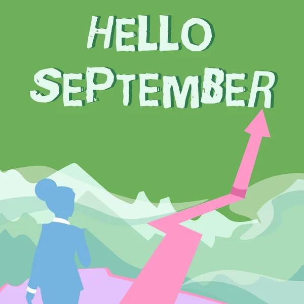 Text bildtext som presenterar Hej September. Internet Concept ivrigt vill ha ett varmt välkomnande till september månad Lady promenader mot bergen med en pil markering framgång — Stockfoto