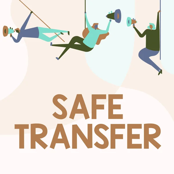 Inspiration showing sign Safe Transfer. Internet Concept Wire Transfers electronically Not paper based Transaction People Drawing Hanging At Ceiling With Megaphones Making Announcement.