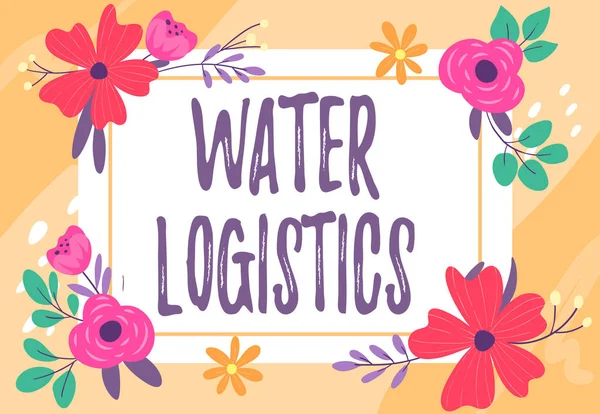 Firma mostrando Logística del Agua. Concepto de negocio Logística del agua Marco en blanco decorado con formas abstractas modernizadas Flores y follaje. — Foto de Stock