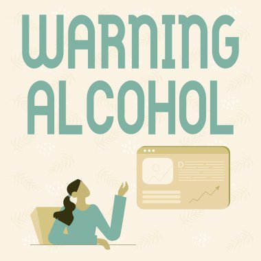 Uyarı Alkolünü gösteren bir tabela. Web Tarayıcı Ekranı ile Yeni Fikirler Sunan Bayan Oturan için Alkol Çizgisi Uyarı Konsepti