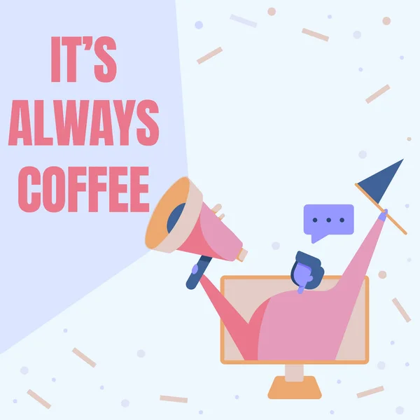 Kézírás jel S Mindig kávé. Üzleti koncepció ivás koffein az élet munka otthon, amelynek rossz szokások hölgy belsejében a monitor képernyő rajz gazdaság Megafon és zászló. — Stock Fotó
