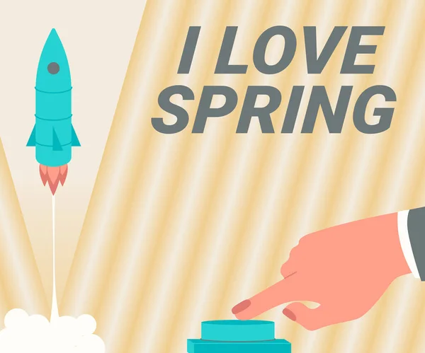 Ispirazione che mostra il segno I Love Spring. Concetto significato Affetto per la stagione dell'anno in cui ci sono molti fiori Uomo mano premendo il pulsante per lanciare razzo nello spazio per nuovi orizzonti. — Foto Stock