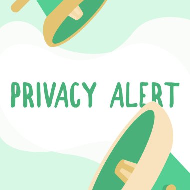 Metin Gizlilik Uyarısı gösterimi yazılıyor. Üzerine yazılan sözcük kullanıcıyı bilgilerinizi çalma riskine karşı uyarır. Bir çift Megafon Çizimi Sohbet Bulutunda Duyuru Yapıyor.