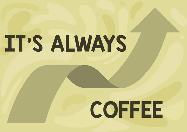 Konceptuální titulek To je vždy káva. Obchodní koncept pití kofeinu je životní práce doma se špatnými návyky Ilustrace šípu plovoucí hladce směrem k obloze vysoké. — Stock fotografie