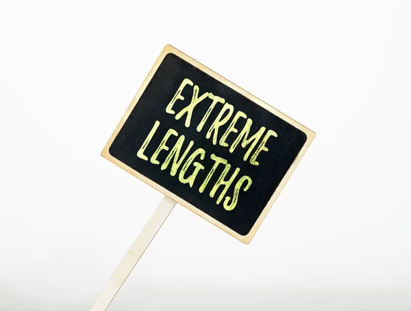 Writing displaying text Extreme Lengths. Business showcase Make a great or extreme effort to do something better Blank Sign Note Holder For New Announcments. Placard For Recent Ideas Plans — Stock Photo, Image