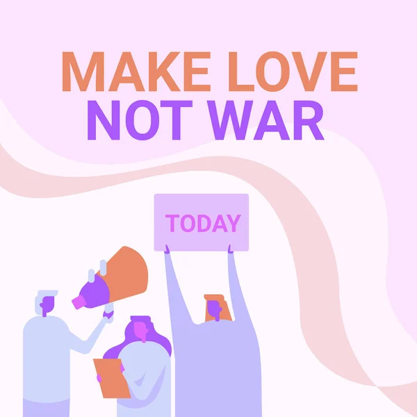 Bildunterschrift: Make Love Not War. Unternehmensübersicht Kämpfen Sie nicht gegeneinander haben Frieden und Zuneigung Aktivisten halten ihre Megaphone und Plakate hoch. — Stockfoto