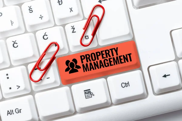 Text sign showing Property Management. Business idea the control, maintenance, and oversight of real estate Transcribing Internet Meeting Audio Record, New Transcription Methods