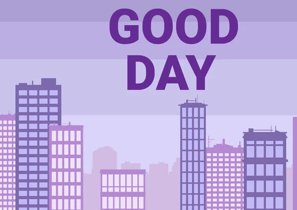 Text caption presenting Good Day. Business approach Enjoying the moment with great weather Having lots of fun Multiple Skyscrapers Drawing Showing City Skyline.