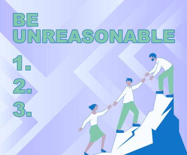 Metin gösterimi yazılıyor Mantıksız olun. Pratik gerçeklere uygun olmayan davranışlar üzerine yazılan sözcük Yükselen Dağ Ulaşım Başarı Takım Çalışmalarını Sunar.