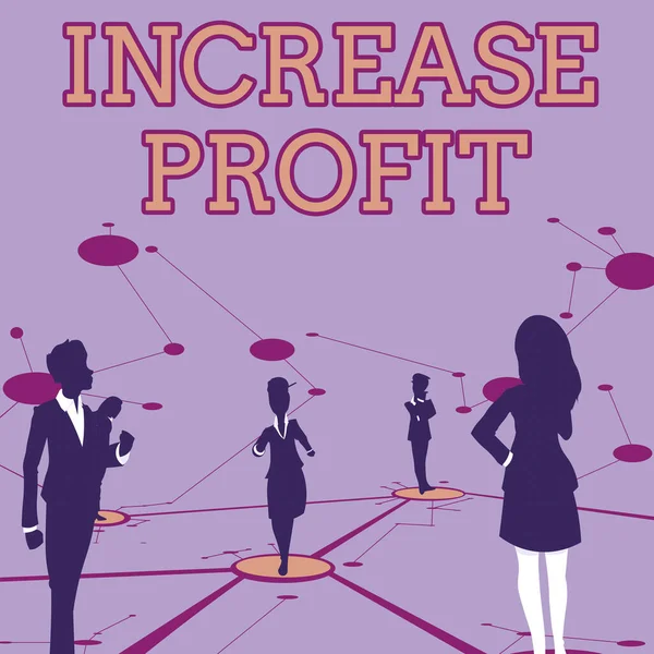 Sign displaying Increase Profit. Internet Concept amount of revenue gained from a business activity exceeds Several Team Members Standing Separate Thinking Connected Lines On Floor.