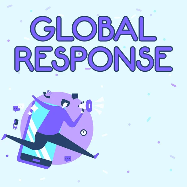 Schrijven met tekst Global Response. Bedrijfsoverzicht geeft het gedrag weer van materiaal weg van impactpunt Man Drawing Holding Megaphone Running With Phone Making Comments. — Stockfoto