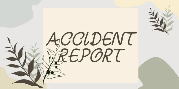 Texto de caligrafia Accident Report. Conceito de Internet Um formulário que é preenchido detalhes de registro de um evento incomum Quadro em branco decorado com formas modernizadas abstratas Flores e folhagem. — Fotografia de Stock