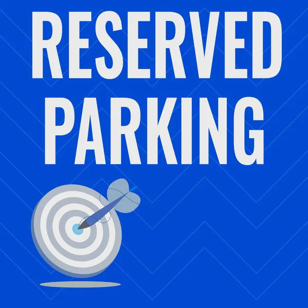 Conceptual display Reserved Parking. Business approach parking spaces that are reserved for specific individuals Presenting Message Hitting Target Concept, Abstract Announcing Goal,