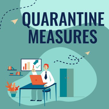 Metin Karantina Ölçüleri gösteriliyor. Çalışma masasında oturan ve yeni teknolojiler sunan bir adamın hastalığın bulaşmasını önlemek için iş yaklaşımı güvenlik prosedürü uygulanacak.
