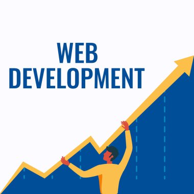 Web Geliştirme 'yi göster. İş yaklaşımı Web Geliştirme Adamı Grafik Okları Çiziyor İş Büyümesini Gösteriyor.