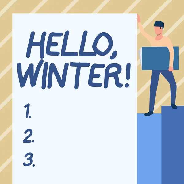 Segno di testo che mostra Ciao inverno. Approccio commerciale stagione più fredda dell'anno nelle zone polari e temperate Man Standing Carrying Large Notebook While Show Big Whiteboard. — Foto Stock