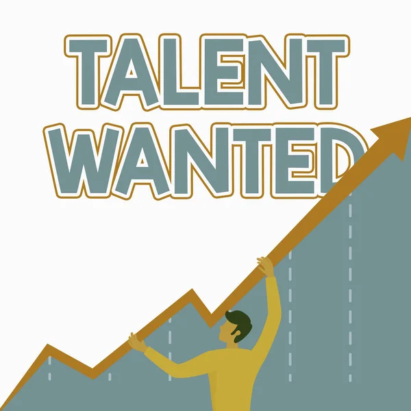 L'ispirazione mostra il segno Talent Wanted. Approccio aziendale Assunzione di competenze specifiche Necessità di un posto di lavoro Posto vacante Uomo Disegno Holding Grafico Freccia Mostra la crescita aziendale. — Foto Stock