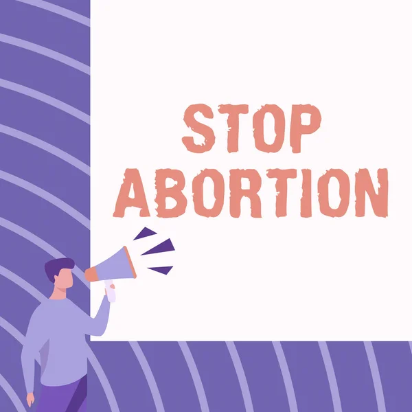 Szöveg megjelenítése Stop Abortusz. Üzleti koncepció, hogy hagyja abba az orvosi eljárás, amely arra szolgált, hogy véget vessen a terhesség Üzletember rajz beszél hangosbeszélőn keresztül, hogy új közlemény. — Stock Fotó