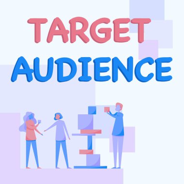 Kavramsal görüntü Hedef Seyircisi. Sözcüklerinizi Bina Bloklarıyla Birbirinize Yardım Eden Üç Meslektaşa yöneltmek istediğinizi gösteren bir kategori..