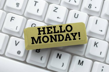 Pazartesi 'ye merhaba yazan bir tabela. Kavramsal fotoğraf. İnternette tanıdıklar edinen Çevrimiçi Arkadaşlarla İlişki 'nin ilham verici ilk günü için günaydın.