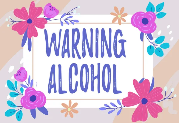 Skylt med varningsspriten. Affärsidé Varning Alkohol Blank ram dekorerad med abstrakta moderniserade former Blommor och Blad. — Stockfoto