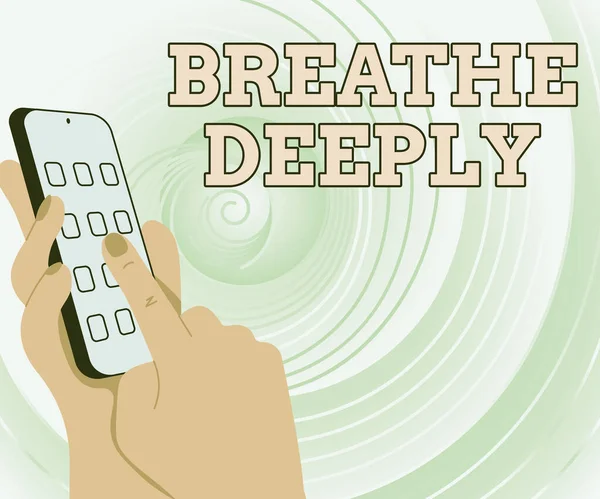 Ręczny napis "Oddychaj głęboko". Biznes showcase wziąć duży wdech powietrza do płuc Aby wstrzymać ręce Holding Technological Device Naciśnięcie przycisku aplikacji. — Zdjęcie stockowe
