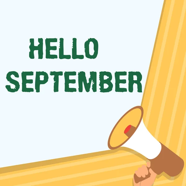Fogalmi felirat Hello September. Szó írt mohón akar meleg fogadtatásban a szeptember hónapban Illusztráció Kézfogás Megafon Making Wonderfull Announcement. — Stock Fotó