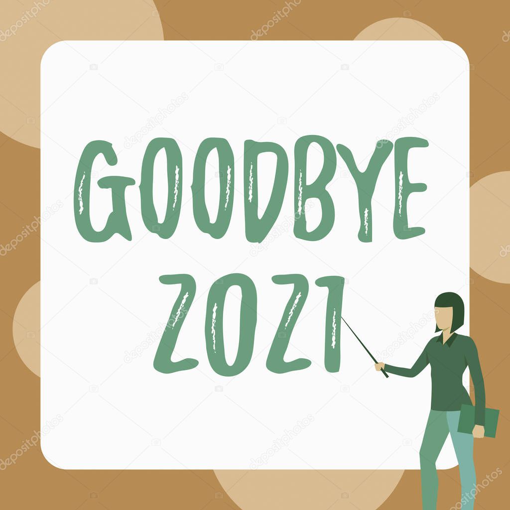 Inspiration showing sign Goodbye 2021. Word Written on New Year Eve Milestone Last Month Celebration Transition Lady Standing Holding Notebook While Pointing Stick In Blank Whiteboard.