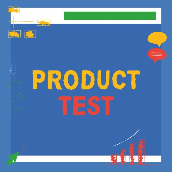 Visualizzazione del segno Test del prodotto. Parola per il processo di misurazione delle proprietà o delle prestazioni dei prodotti Illustrazione del consiglio di amministrazione Ricezione di messaggi e ricerca di miglioramenti. — Foto Stock