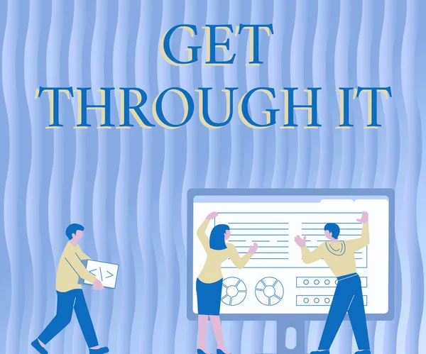 Podpis tekstowy przedstawiający Get Through It. Podejście biznesowe Pokonaj przeszkody Odwaga Wyzwanie Wzmocnienie pozycji Koledzy Rysunek stojący obok tabeli Wykres projekcji — Zdjęcie stockowe