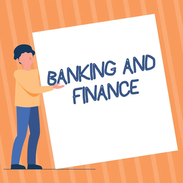 Handschriftlicher Text Banking And Finance. Word Geschrieben über Institutionen, die eine Vielzahl von Finanzdienstleistungen anbieten Man Standing Drawing Holding Presenting Riesige Blanko Paper. — Stockfoto