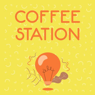 Mesaj, ilham veren kahve istasyonunu gösteriyor. Kavramsal fotoğraf. Sıcak içeceklerin servis edildiği küçük gayri resmi bir restoran. Ampul Çizim Tesisleri..