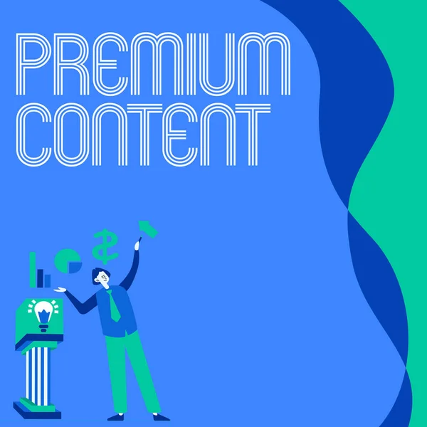 Ručně psané znamení Premium Content. Obchodní koncept vyšší kvality nebo více žádoucí než volný obsah Manstanding Alone Prezentace grafy a nové finanční nápady s pódiem. — Stock fotografie