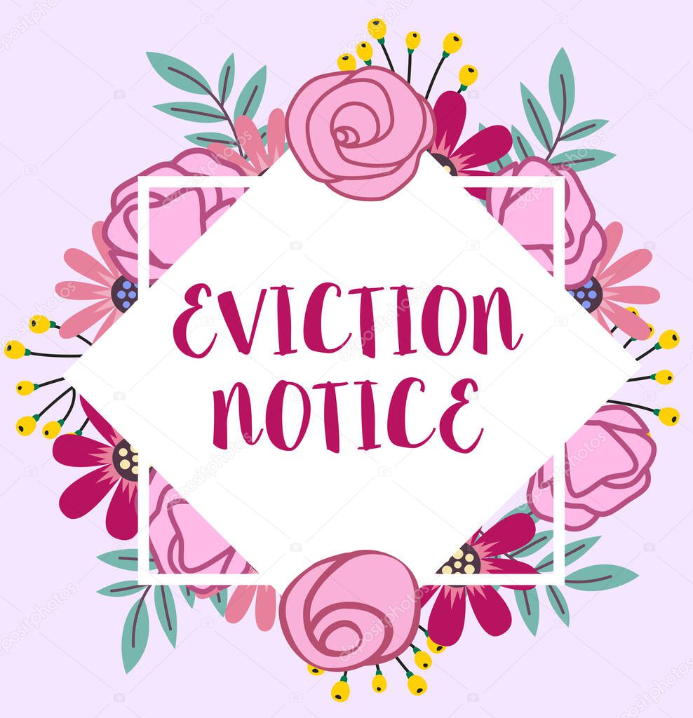 Conceptual caption Eviction Notice. Internet Concept an advance notice that someone must leave a property Blank Frame Decorated With Abstract Modernized Forms Flowers And Foliage.
