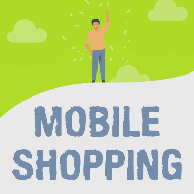 Mobil Alışveriş ilhamını gösteren metin. Mobil Adam Çizerek Yükselen El Gökyüzü Ayakta Duran Tepe Başarı Gösterisiyle mal ve hizmetlerin alım ve satımı fikri.