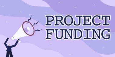 El yazısı tabelası Proje Fonu. Şirketin açılışı için para ödemesi yapan işletme gösterisi, daha büyük ve başarılı bir tasviri olsun. Bir adam uzaktaki megafonu işaret ediyor ve yeni duyuru yapıyor..