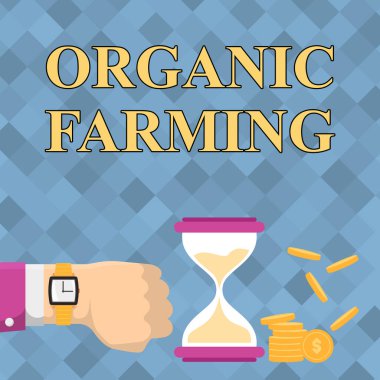 El yazısı, organik tarım. Sürdürülebilirlik için çabalayan bütünleşik tarım sistemine Kol Saati kullanarak Değerli Ölçümler Gösteren Sözcük.