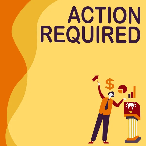 Text sign showing Action Required. Word Written on Regard an action from someone by virtue of their position Manstanding Alone Presenting Charts And New Financial Ideas With Podium. — Stock Photo, Image