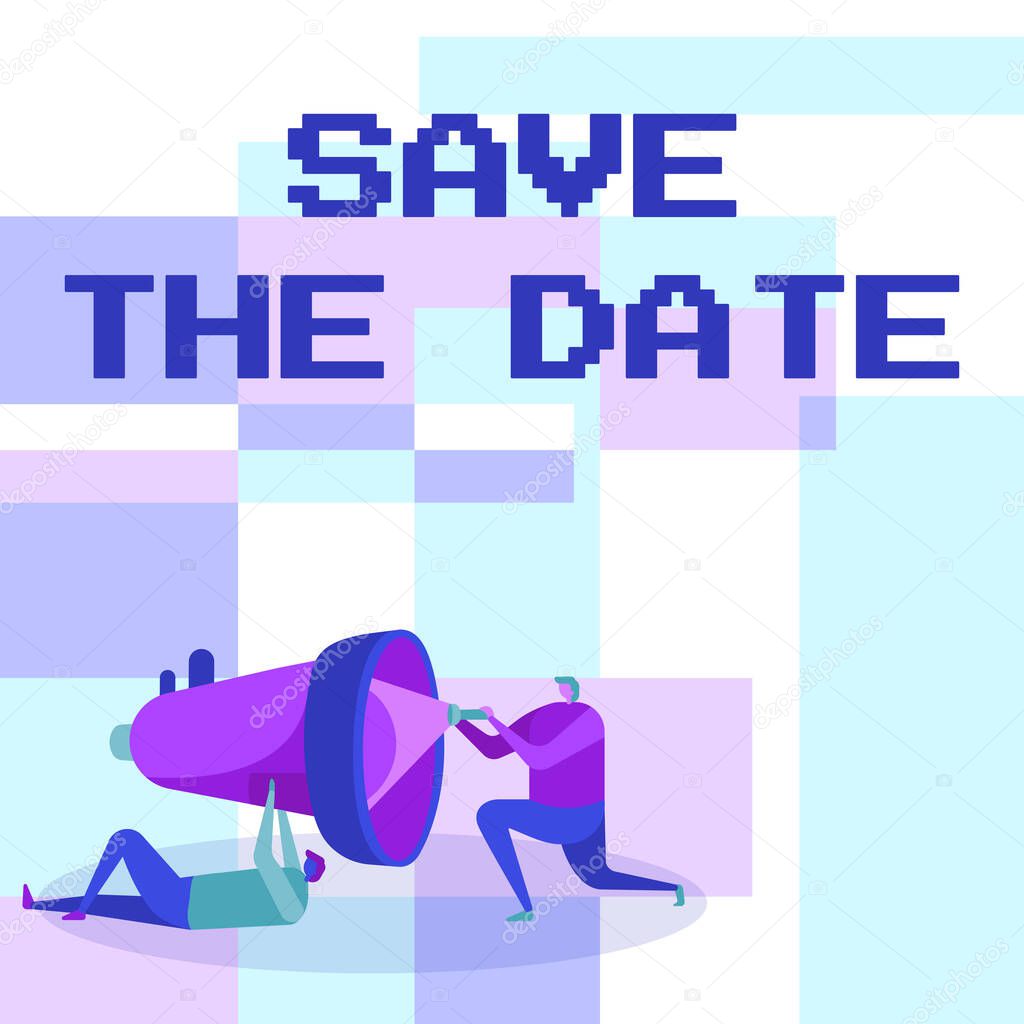 Conceptual caption Save The Date. Word Written on Systematized events Scheduled activity Recorded Filed Workers Drawing Helping One Other With Flashlight To Fix Megaphone.
