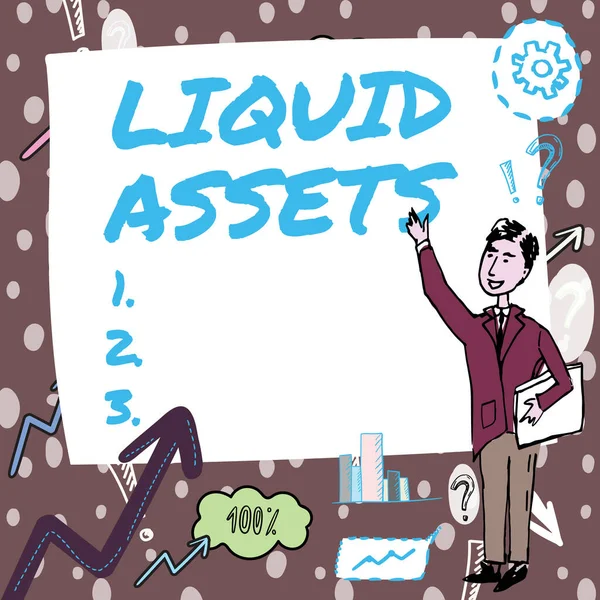 A Liquid Assets-et bemutató szöveges felirat. Üzleti megközelítés Készpénz és bank Mérlegek Piaci likviditás Halasztott készlet Úriember rajz Álló mutatóujj üres táblában. — Stock Fotó