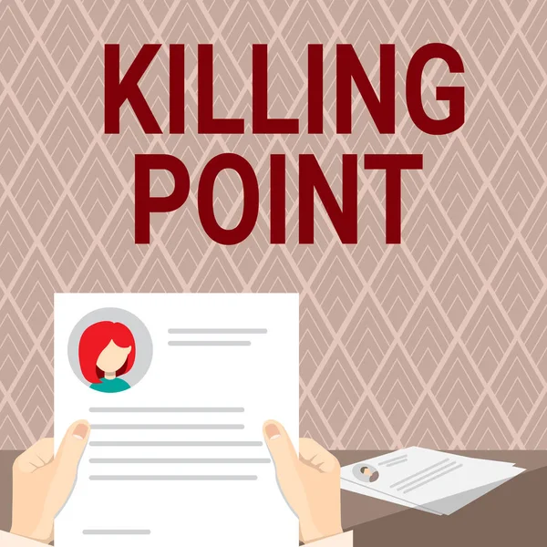 Testo che mostra ispirazione Killing Point. Concetto significato Fase Fine Recensione Fase Cancello Valutazione del Progetto No Go Hands Holding Riprendi Mostrando Nuove Opportunità di Lavoro Aperto. — Foto Stock